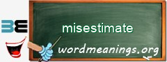 WordMeaning blackboard for misestimate